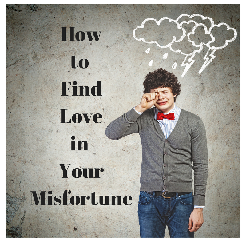 020 How to Find Love in Your Misfortune