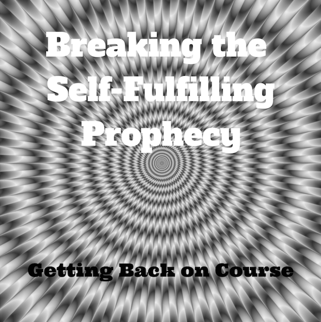 040 Breaking the Self-fulfilling Prophecy - Getting Back on CourseRabbi Mitterhoff