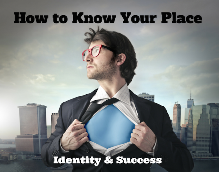 061 How to Know Your Place - Identity and Success