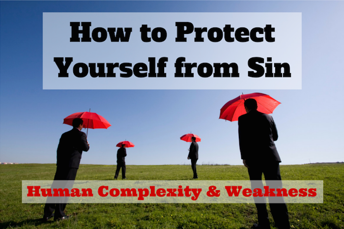 066 How to Protect Yourself from Sin – Human Complexity and Weakness