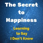 Purim - The Secret to Happiness - Learning to Say I Don’t Know